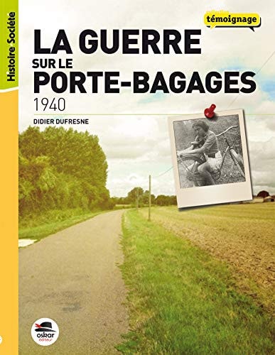 1940 LA GUERRE SUR LE PORTE-BAGAGES, de Didier Dufresne | portada del libro