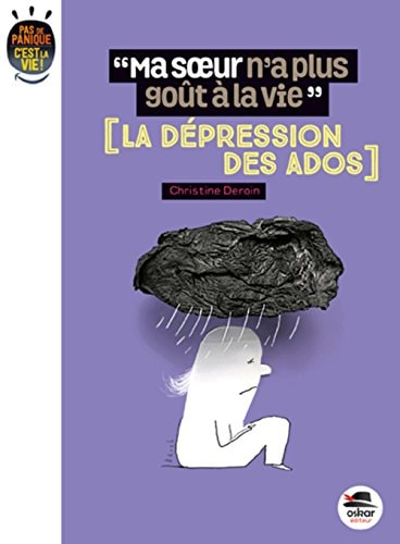MA SOEUR A PERDU GOUT A LA VIE LA DEPRESSION DES ADOS, de Christine Deroin | portada del libro