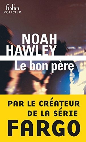 LE BON PERE, de Noah Hawley | portada del libro