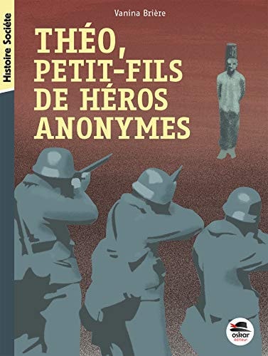 THEO PETIT-FILS DE HEROS ANONYMES, de Vanina Brière | portada del libro