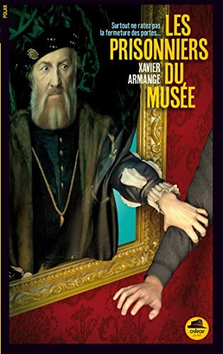 PRISONNIERS DU MUSEE LES, de Xavier Armange | portada del libro