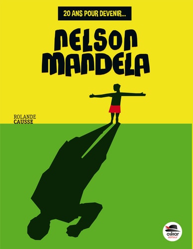 20 ANS POUR DEVENIR NELSON MANDELA, de Rolande Causse | portada del libro