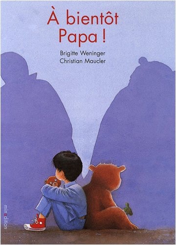 A BIENTOT PAPA, de Brigitte Weninger | portada del libro