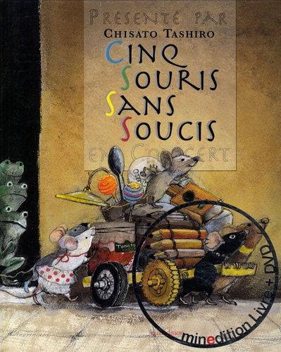 CINQ SOURIS SANS SOUCIS AVEC DVD, de Chisato Tashiro | portada del libro