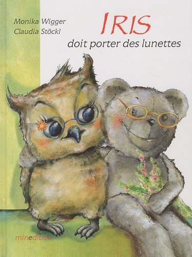 IRIS DOIT PORTER DES LUNETTES, de Monika Wigger | portada del libro