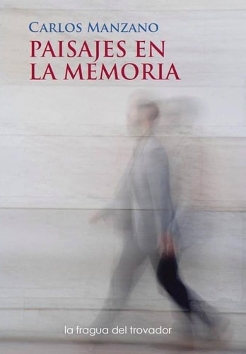 Paisajes en la memoria, de CARLOS MANZANO | portada del libro