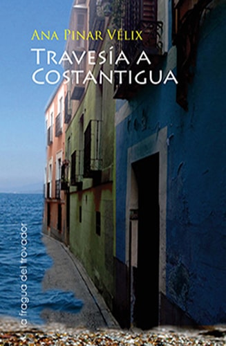 TRAVESIA A COSTANTIGUA, de PINAR VELIX | portada del libro