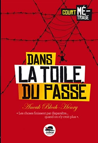 DANS LA TOILE DU PASSE, de Anouk Bloch-Henry | portada del libro