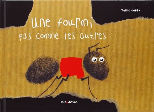 FOURMI PAS COMME LES AUTRES, de Tullio Corda | portada del libro