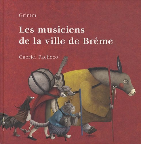 MUSICIENS DE LA VILLE DE BREME, de Gabriel Pacheco | portada del libro