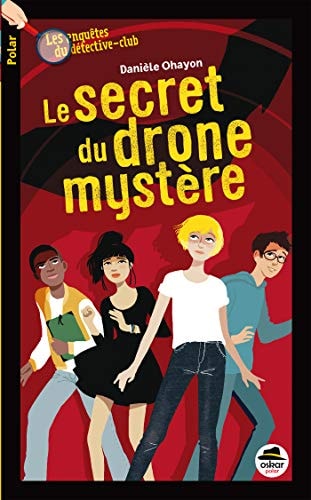SECRET DU DRONE MYSTERE LE, de Danièle Ohayon | portada del libro