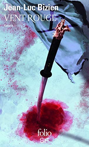 Katana Tome 1 Vent rouge, de Jean-Luc Bizien | portada del libro