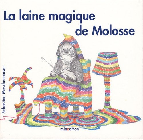 LAINE MAGIQUE DE MOLOSSE, de Sebastian Meschenmoser | portada del libro
