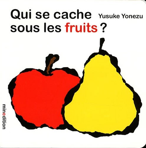 QUI SE CACHE SOUS LES FRUITS ?, de Yusuke Yonezu | portada del libro