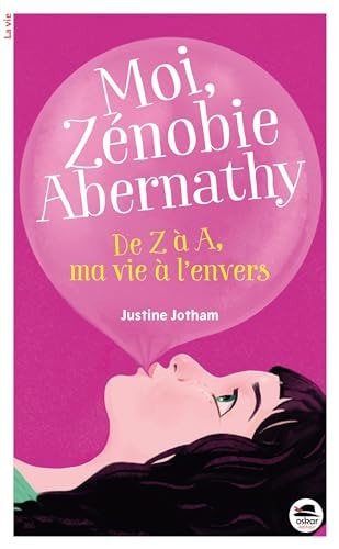 DE Z A A MA VIE A L'ENVERS, de Justine Jotham | portada del libro