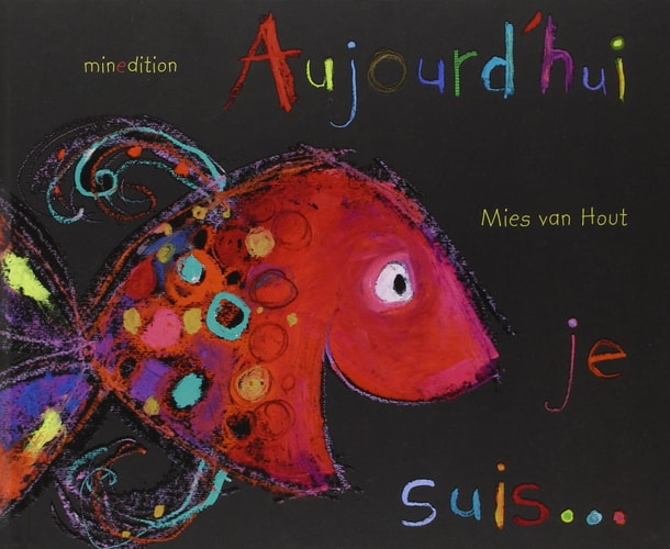AUJOURD'HUI, JE SUIS.., de Mies van Hout | portada del libro
