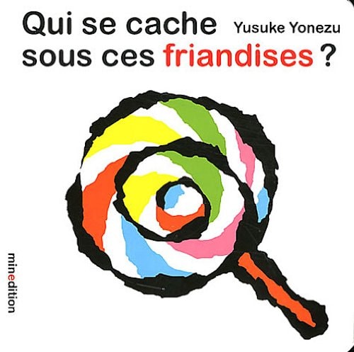 QUI SE CACHE SOUS CES FRIANDISES, de Yusuke Yonezu | portada del libro