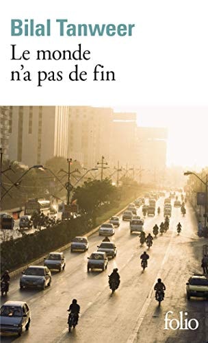 LE MONDE N'A PAS DE FIN, de Bilal Tanweer | portada del libro
