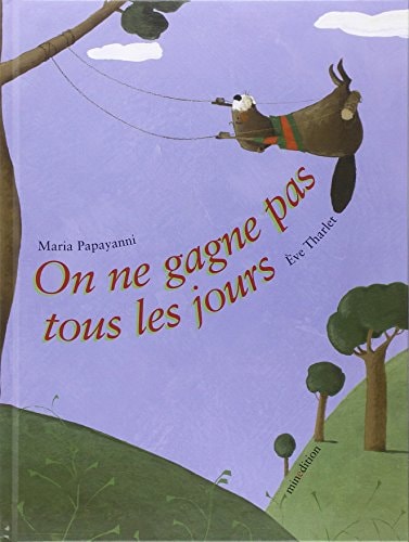 ON NE GAGNE PAS TOUS LES JOURS, de Maria Papayanni | portada del libro