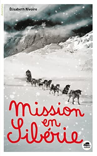 MISSION EN SIBERIE, de Élisabeth Rivoire | portada del libro