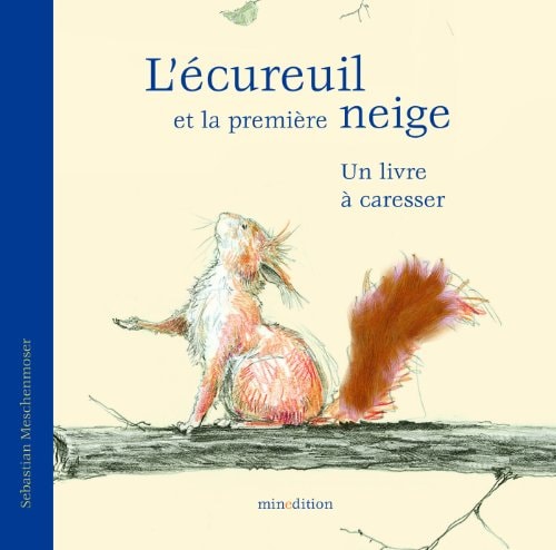 ECUREUIL PREMIERE NEIGE A CARESSER, de Sebastian Meschenmoser | portada del libro
