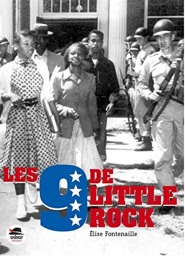 NEUF DE LITTLE ROCK, de Elise Fontenaille | portada del libro