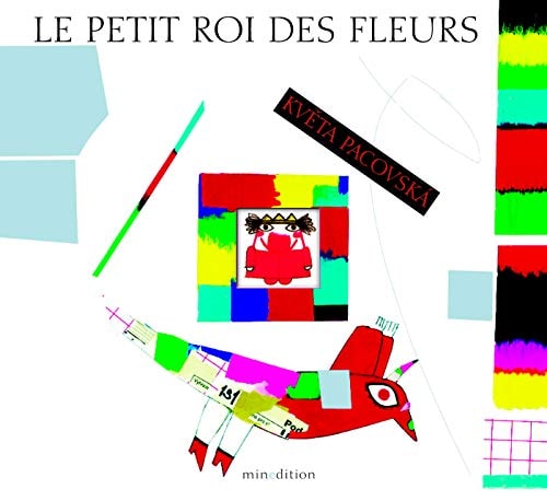 PETIT ROI DES FLEURS GD, de Květa Pacovská | portada del libro