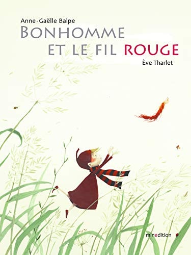 BONHOMME ET LE FIL ROUGE, de Anne-Gaëlle Balpe | portada del libro