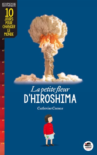 PETITE FLEUR D'HIROSHIMA LA, de Catherine Cuenca | portada del libro