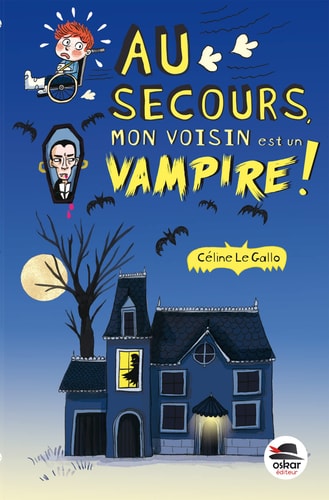 AU SECOURS MON VOISIN EST UN VAMPIRE, de Céline Le Gallo | portada del libro