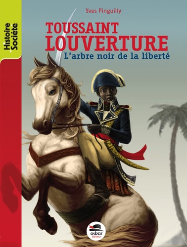 TOUSSAINT LOUVERTURE NOUVELLE EDITION, de Yves Pinguilly | portada del libro
