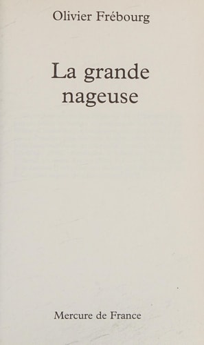 LA GRANDE NAGEUSE, de Olivier Frébourg | portada del libro