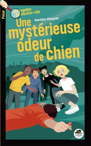 UNE MYSTERIEUSE ODEUR DE CHIEN, de Danièle Ohayon | portada del libro