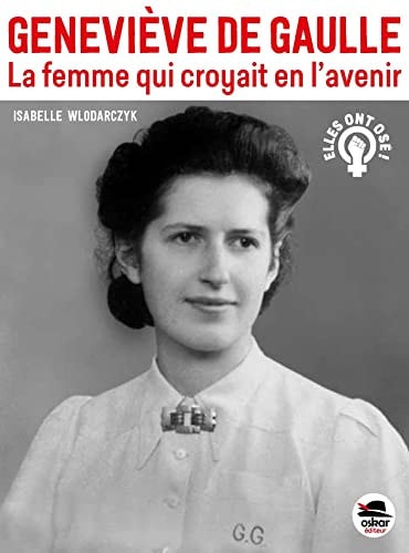 GENEVIEVE DE GAULLE, de Isabelle Wlodarczyk | portada del libro