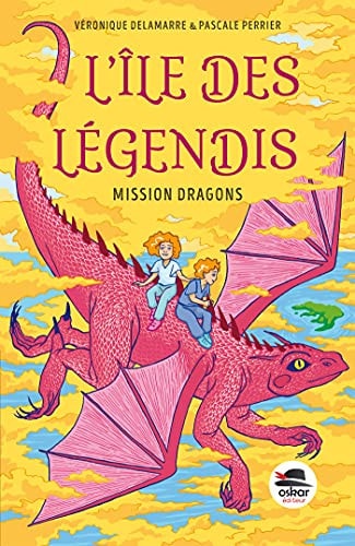 L'ILE DES LEGENDIS MISSION DRAGONS, de Véronique Delamarre | portada del libro