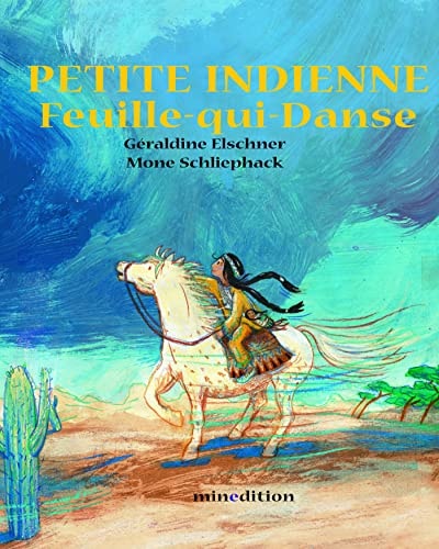 PETITE INDIENNE FEUILLE-QUI-DANSE MINI, de Géraldine Elschner | portada del libro