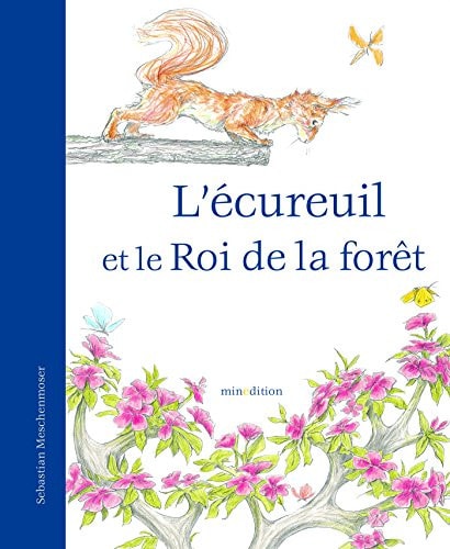 ECUREUIL ET LE ROI DE LA FORET L', de Sebastian Meschenmoser | portada del libro