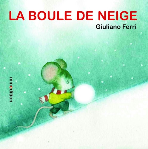 BOULE DE NEIGE LIVRE CARTONNE, de Giuliano Ferri | portada del libro