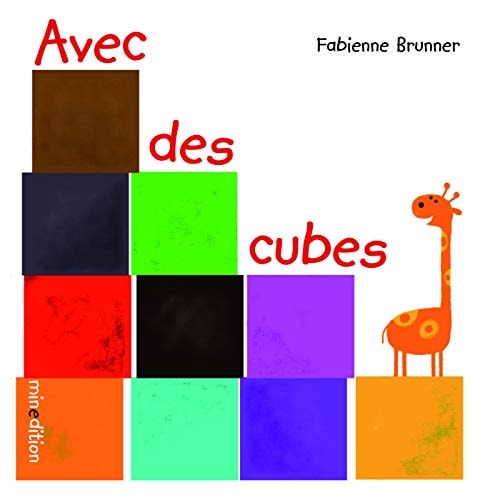 AVEC DES CUBES LIVRE CARTONNE, de Fabienne Brunner | portada del libro