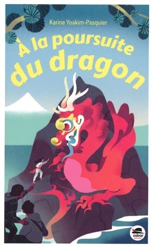 A LA POURSUITE DU DRAGON, de Karine Yoakim-Pasquier | portada del libro