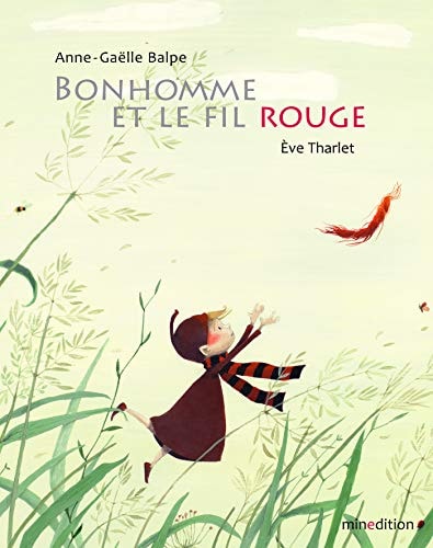 Bonhomme et le fil rouge - mini-livre d images, de Anne-Gaëlle Balpe | portada del libro
