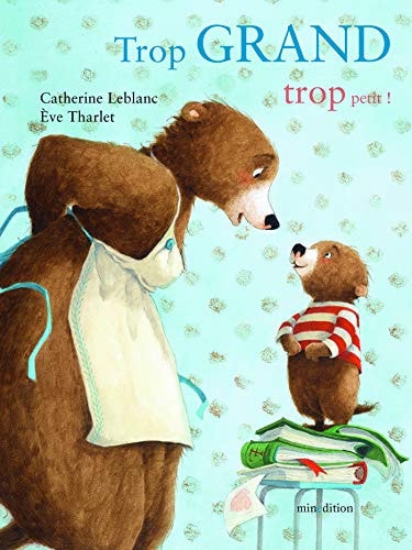 TROP GRAND TROP PETIT, de Catherine Leblanc | portada del libro