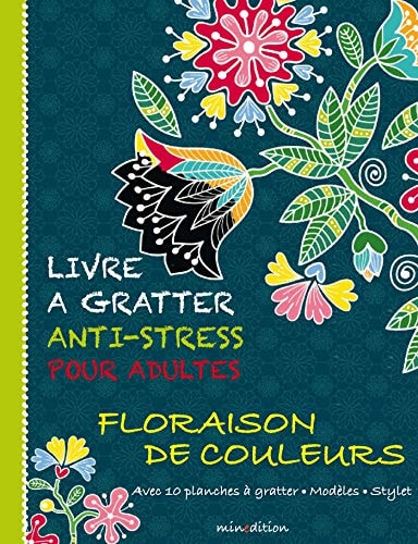 LIVRE A GRATTER ANTI-STRESS POUR ADULTES ECLOSION DE FLEURS, de Minedition | portada del libro