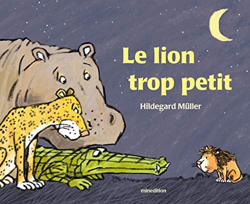 LION TROP PETIT LE, de Hildegard Müller | portada del libro