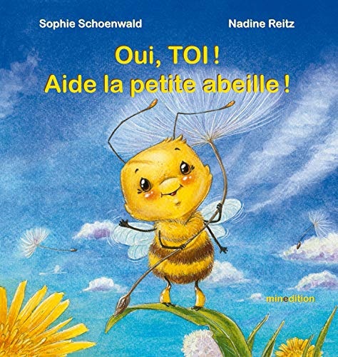 OUI TOI AIDE LA PETITE ABEILLE, de Sophie Schoenwald | portada del libro