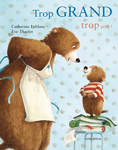 TROP GRAND TROP PETIT MINI, de Catherine Leblanc | portada del libro