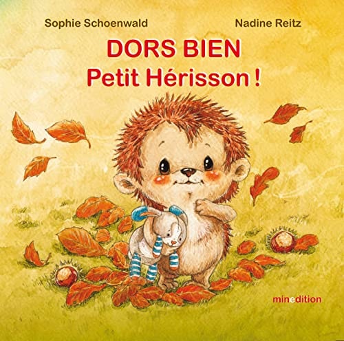 DORS BIEN PETIT HERISSON!, de Sophie Schoenwald | portada del libro