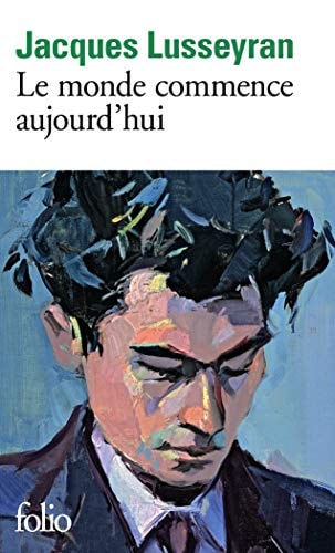 Le monde commence aujourd'hui, de Lusseyran | portada del libro