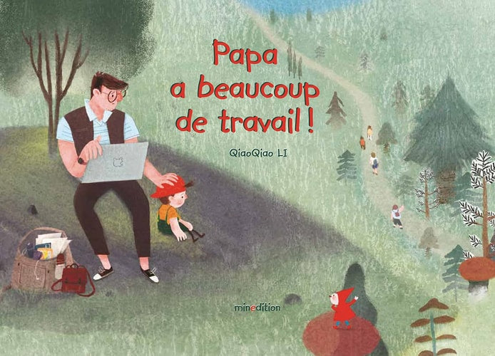 PAPA A BEAUCOUP DE TRAVAIL, de Qiaoqiao Li | portada del libro