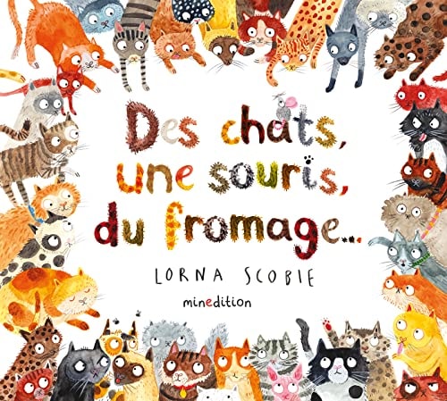 DES CHATS UNE SOURIS DU FROMAGE, de Lorna Scobie | portada del libro